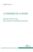 La dynamique de la nature: Etude sur le thème du vide dans l'histoire de la philosophie des sciences (Ouverture Philosophique) (French Edition) 2343120935 Book Cover