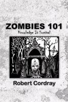Zombies 101: Knowledge Is Survival 1606724614 Book Cover