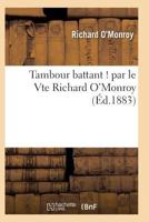 Tambour Battant ! Par Le Vte Richard O'Monroy Vte de Saint-Genia]s 2011933196 Book Cover