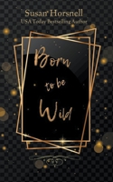 Born to be Wild B0F6T7R2J5 Book Cover