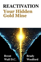 Reactivation: Your Hidden Gold Mine B0F2GW764D Book Cover