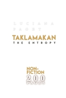 TAKLAMAKAN: The ENTROPY B0C9S9CC2G Book Cover