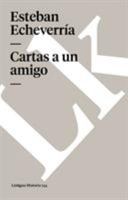 Cartas a un amigo: Memorias 8490079463 Book Cover