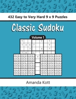 Classic Sudoku: 432 Easy To Very Hard 9x9 Puzzles - Vol. 1 1946463086 Book Cover