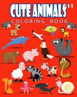 Cute Animals Coloring Book Vol.14: The Coloring Book for Beginner with Fun, and Relaxing Coloring Pages, Crafts for Children 1720603073 Book Cover