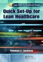 Quick Set-Up for Lean Healthcare 1466551909 Book Cover