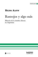 Rastrojos y Algo Mas: Historia de La Siembra Directa En Argentina 9871354282 Book Cover