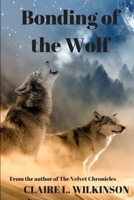 Bonding of the Wolf B0863S9J7Y Book Cover