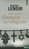 Petit traité d'histoire des religions 2757841769 Book Cover