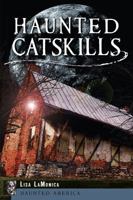 Haunted Catskills (Haunted America) (NY) 1626190119 Book Cover