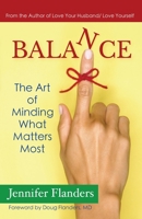 Balance: The Art of Minding What Matters Most 1938945174 Book Cover