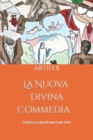 La Nuova Divina Commedia: Ridisegnata da Artifex 8894494446 Book Cover