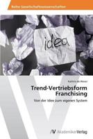Trend-Vertriebsform Franchising 3639632273 Book Cover