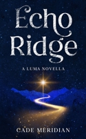 Echo Ridge B0FLB7DC1K Book Cover
