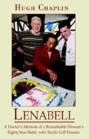 Lenabell: A Doctor's Memoir of a Remarkable Woman's Eighty Year Battle With Sickle Cell Disease 1401091962 Book Cover