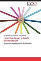 La educacion para la democracia 3844349766 Book Cover