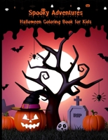 Spooky Adventures: Halloween Coloring Book For Kids B0CH2FMFZ1 Book Cover