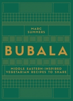 Bubala: Vibrant Middle Eastern Recipes to Share 1837834369 Book Cover
