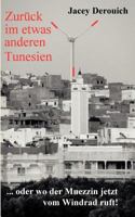 Zurück im etwas anderen Tunesien: ... oder wo der Muezzin jetzt vom Windrad ruft! 3844803521 Book Cover