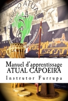 Manuel d'apprentissage ATUAL CAPOEIRA 1519258720 Book Cover