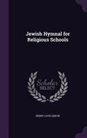 Jewish Hymnal for Religious Schools 1356975267 Book Cover