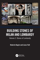 Building Stones of Milan and Lombardy: Volume 2: Stones of Lombardy 1032420561 Book Cover