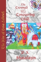 The Rise of Gaia Ladrieh: The Crowned and Conquering Child B08LRFGP4C Book Cover