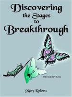 Discovering the Stages to Breakthrough 1418495484 Book Cover