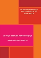 La mujer desnuda frente al espejo 132697159X Book Cover
