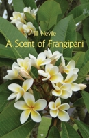 A Scent of Frangipani 1761091050 Book Cover