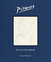 Picasso: The Lost Sketchbook 1908337702 Book Cover