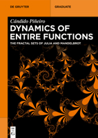 Dynamics of Entire Functions: The Fractal Sets of Julia and Mandelbrot (de Gruyter Textbook) 3111689433 Book Cover