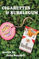 Cigarettes & Bubblegum 1539002810 Book Cover