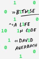 Bitwise: A Life in Code 1101871296 Book Cover