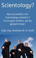 Scientology? Was ist wirklich mit Scientology verkehrt? Es ist ganz anders, als Du gedacht hast! 3947982259 Book Cover