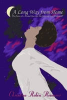 A Long Way from Home: The Loss of a Loved One and the Journey That Followed 0578693399 Book Cover