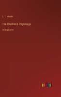 The Children's Pilgrimage: in large print 3368359339 Book Cover