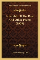 A Parable of the Rose and Other Poems 102208433X Book Cover