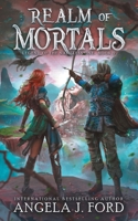 Realm of Mortals: An Epic Fantasy Adventure with Mythical Beasts 1796325155 Book Cover