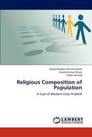 Religious Composition of Population: A Case of Western Uttar Pradesh 3848426161 Book Cover