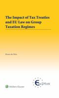 The Impact of Tax Treaties and Eu Law on Group Taxation Regimes 9041169059 Book Cover