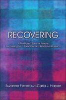 Recovering A Meditation Book for Persons Recovering from Addictions and Emotional Problems 1424196299 Book Cover