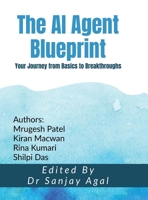 The AI Agent Blueprint: Your Journey from Basics to Breakthroughs B0FFVM8MJQ Book Cover