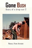 Gone Bush 1450004792 Book Cover