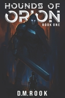Hounds of Orion: Book One 1952829208 Book Cover
