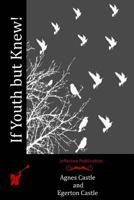 If youth but knew! (illustrated) 1530004683 Book Cover