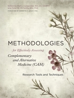 Methodologies for Effectively Assessing Complementary and Alternative Medicine (CAM): Research Tools and Techniques 1848192517 Book Cover