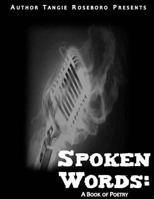 Spoken Words: A Book of Poetry 1532713592 Book Cover