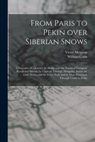 From Paris to Pekin over Siberian Snows 1014341434 Book Cover