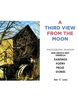 A Third View From The Moon B09W46TL2S Book Cover